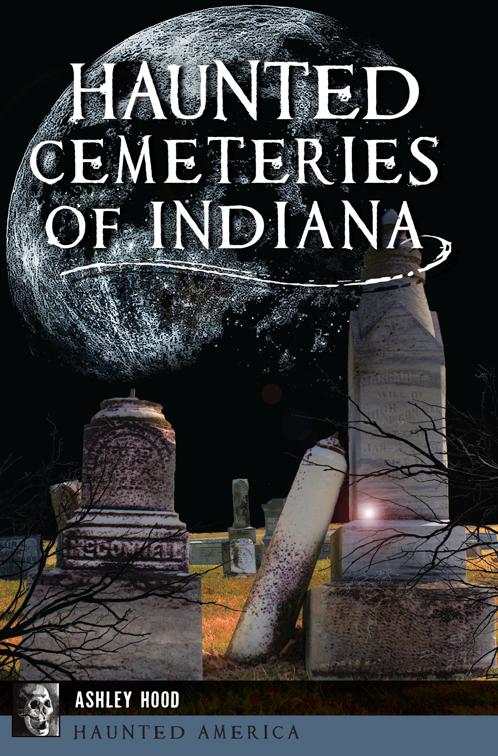 Haunted Cemeteries of Indiana, Haunted America