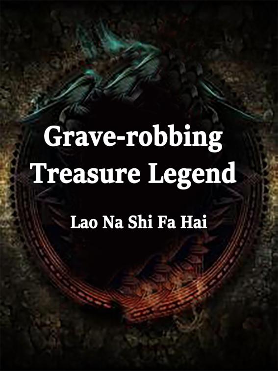 Grave-robbing: Treasure Legend, Volume 3