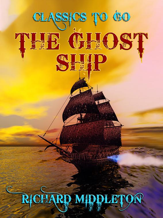 The Ghost Ship, Classics To Go