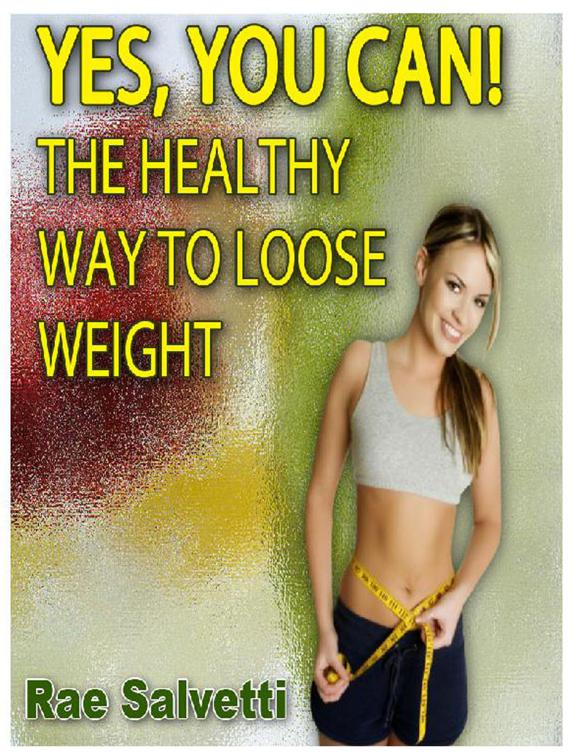 This image is the cover for the book Yes, You Can! The Healthy Way To Loose Weight, Correct Times