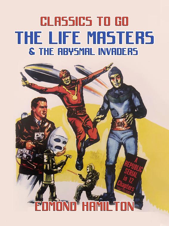 The Life Masters &amp; The Abysmal Invaders