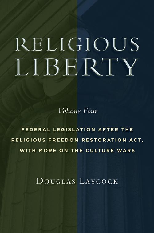 Religious Liberty, Volume 4, Emory University Studies in Law and Religion (EUSLR)