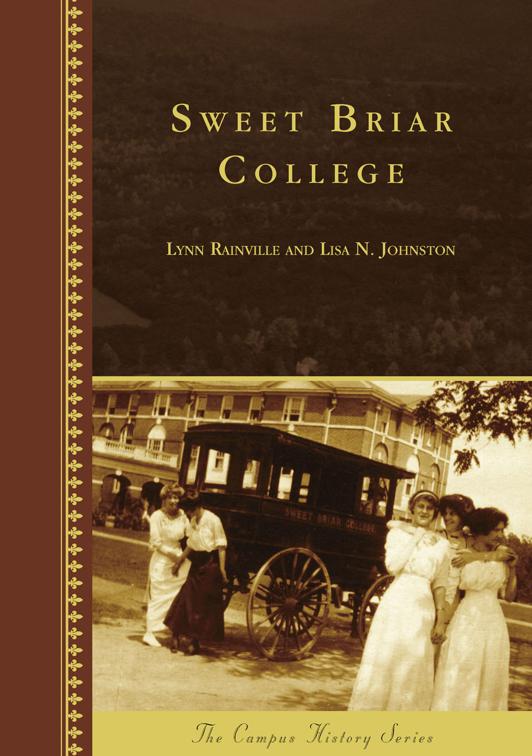 This image is the cover for the book Sweet Briar College, Campus History