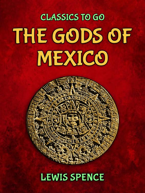 The Gods of Mexico, Classics To Go