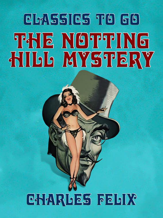 The Notting Hill Mystery, Classics To Go