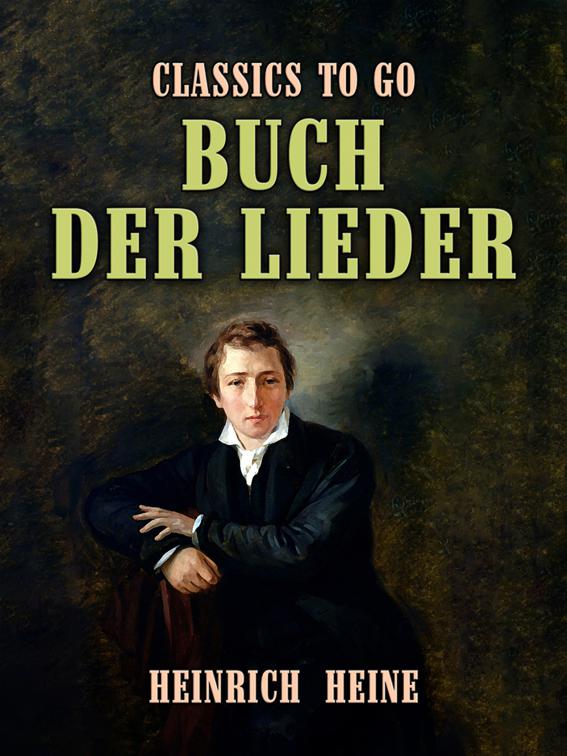 Buch der Lieder, Classics To Go