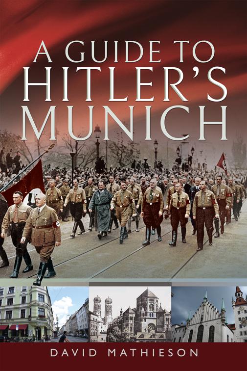 Guide to Hitler&#x27;s Munich