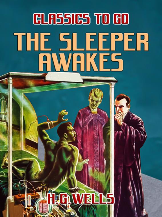 The Sleeper Awakes, Classics To Go