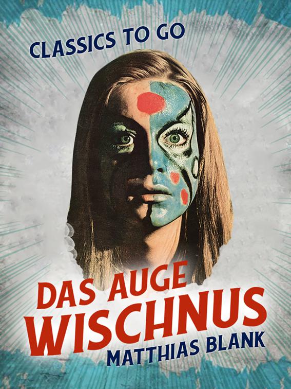 Das Auge Wischnus, Classics To Go