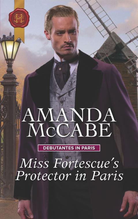 Miss Fortescue&#x27;s Protector in Paris, Debutantes in Paris