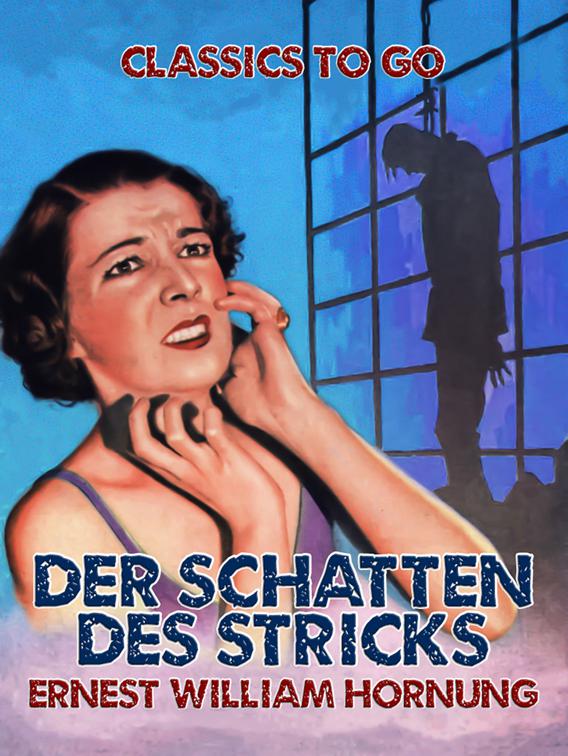 Der Schatten des Stricks, Classics To Go