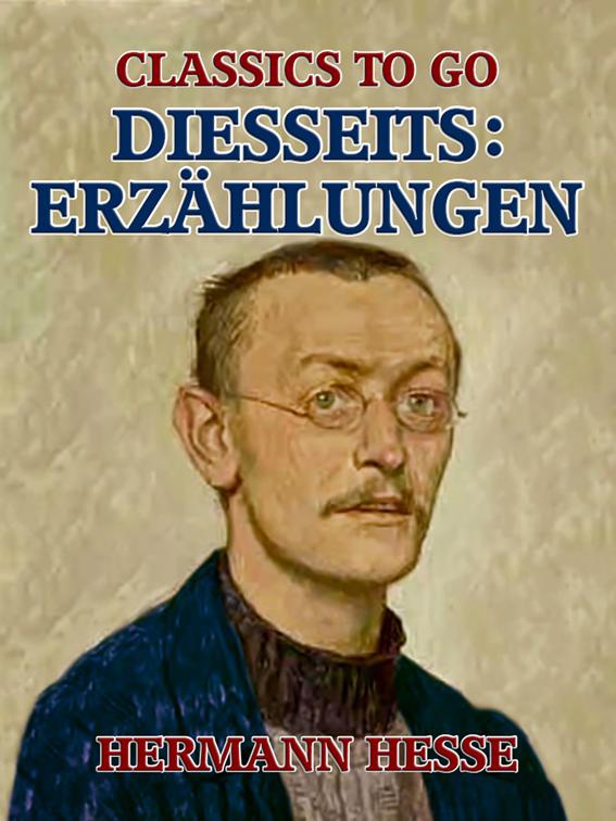 Diesseits: Erzählungen, Classics To Go