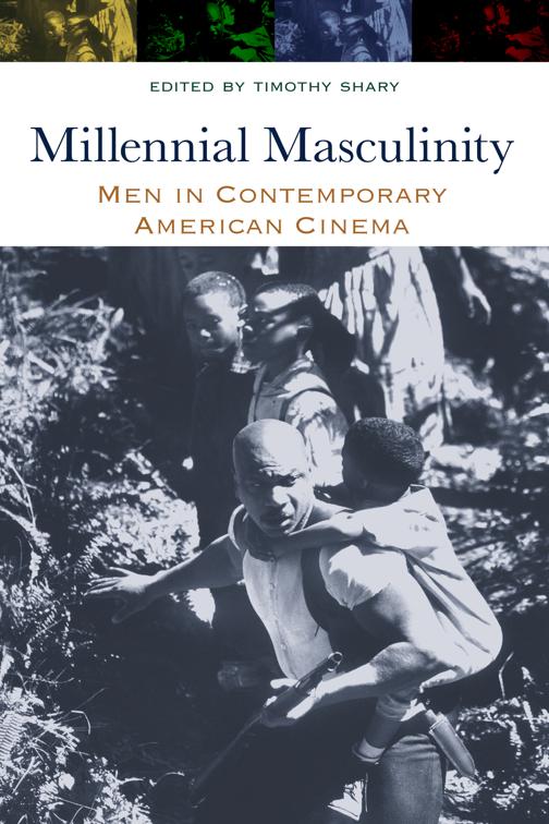 Millennial Masculinity, Contemporary Approaches to Film and Media Studies