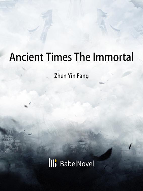 This image is the cover for the book Ancient Times: The Immortal, Volume 1