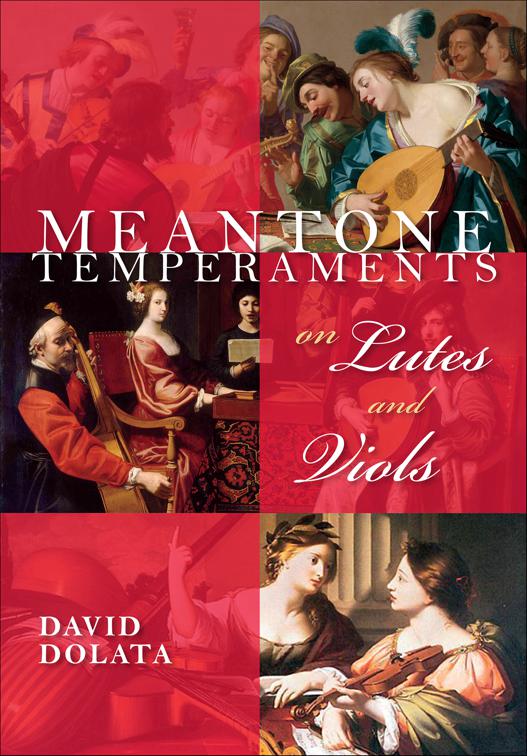 Meantone Temperaments on Lutes and Viols, Publications of the Early Music Institute