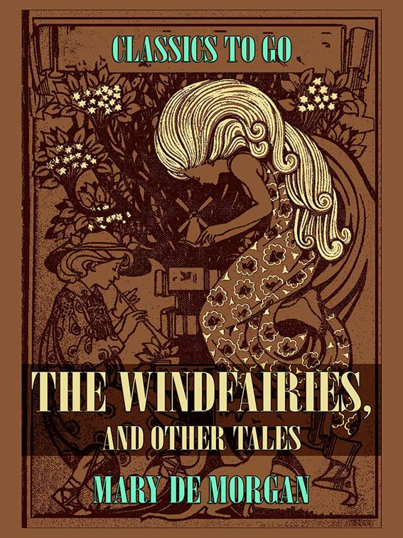 The Windfairies, And Other Tales, Classics To Go