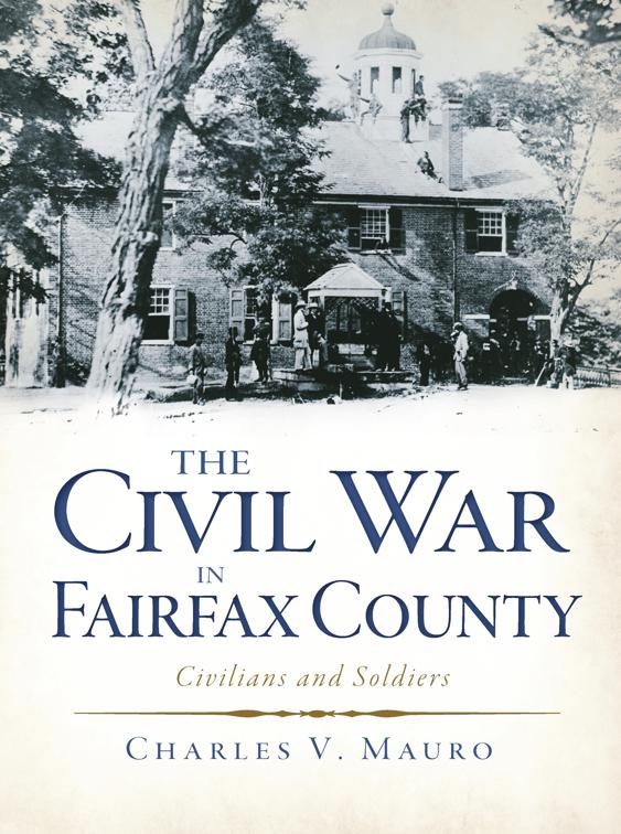 Civil War in Fairfax County: Civilians and Soldiers, Civil War Series
