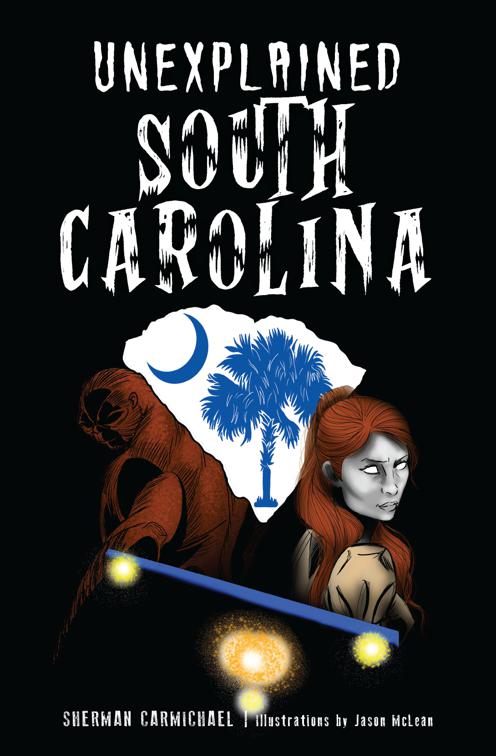 Unexplained South Carolina, Forgotten Tales