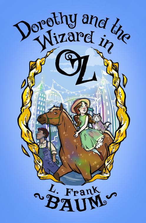 Dorothy and the Wizard in Oz, The Oz Series