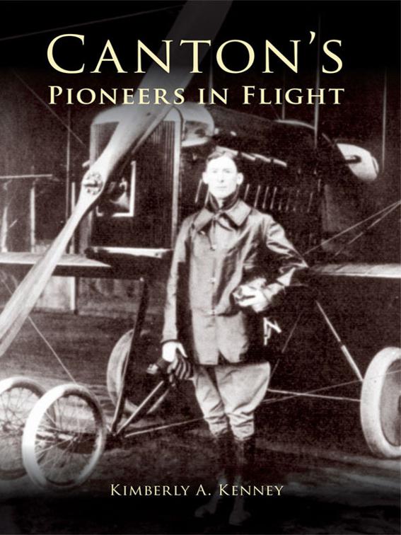 Canton&#x27;s Pioneers in Flight