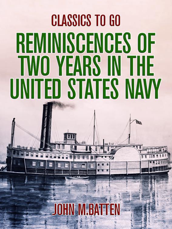 Reminiscences of Two Years in the United States Navy, The World At War