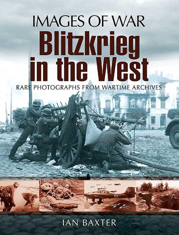 Blitzkrieg in the West, Images of War