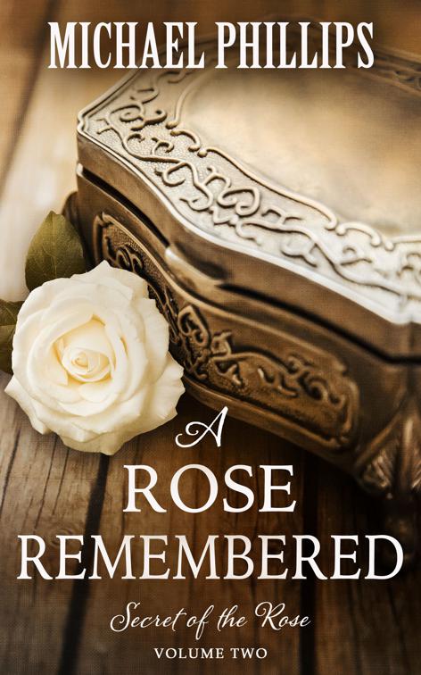 Rose Remembered, Secret of the Rose