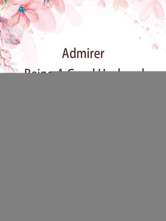 Admirer: Being A Good Husband, Volume 1