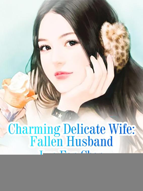 This image is the cover for the book Charming Delicate Wife: Fallen Husband, Volume 8