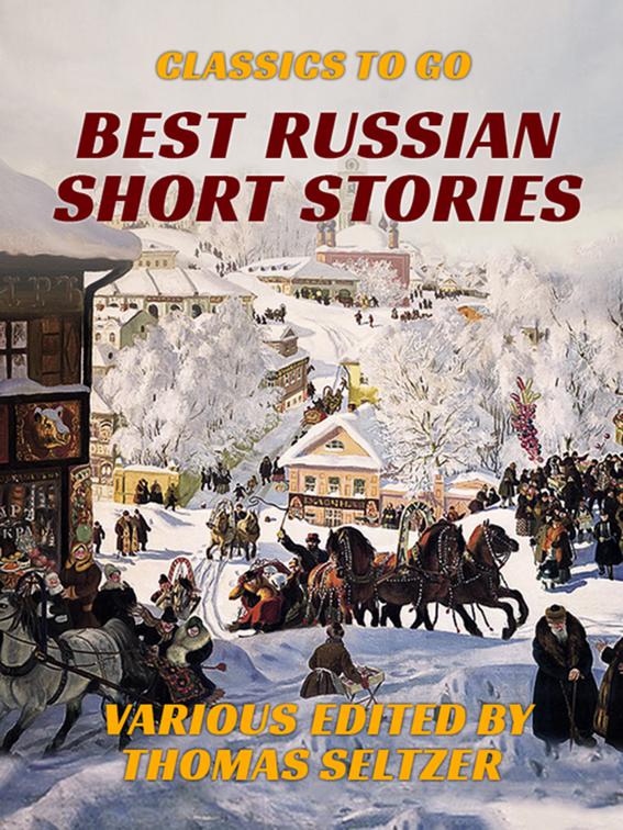Best Russian Short Stories, Classics To Go