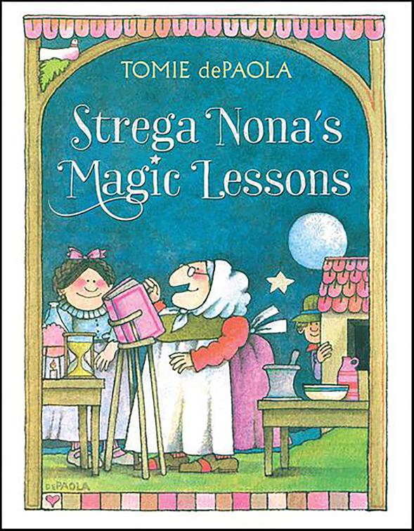 Strega Nona&#x27;s Magic Lessons