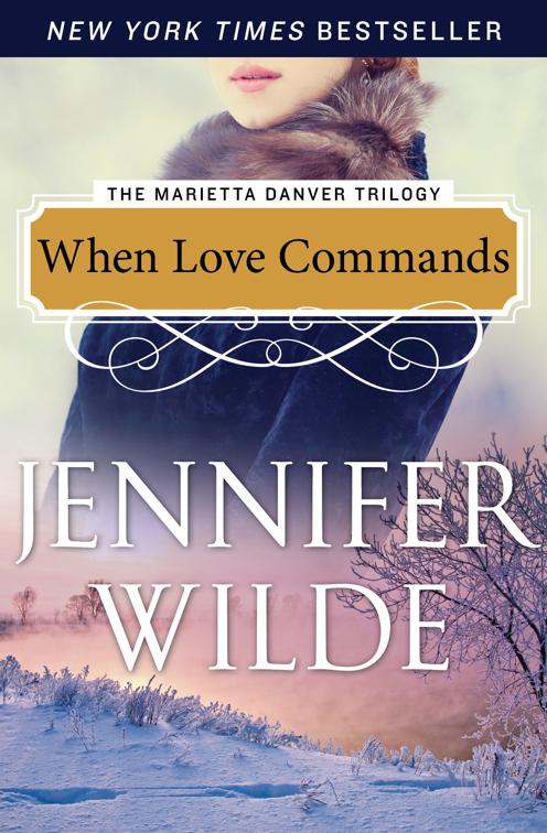 When Love Commands, The Marietta Danver Trilogy