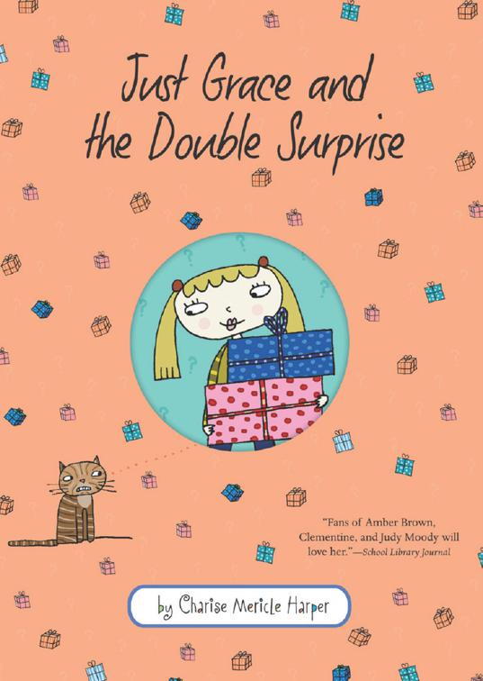 Just Grace and the Double Surprise, The Just Grace Series