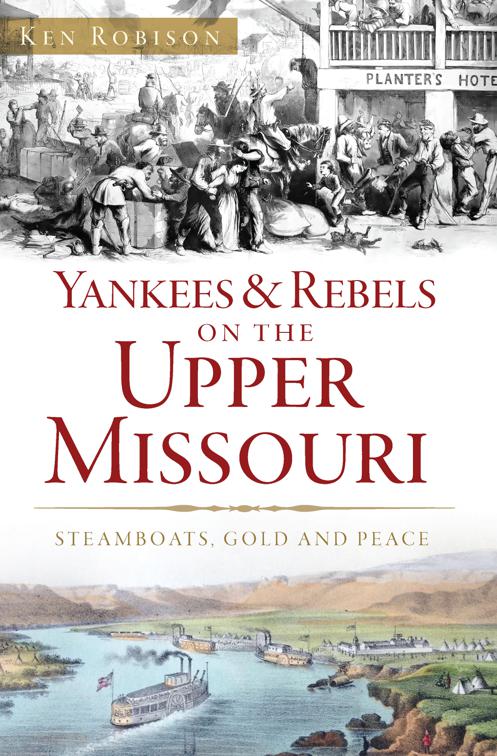 Yankees &amp; Rebels on the Upper Missouri, Military