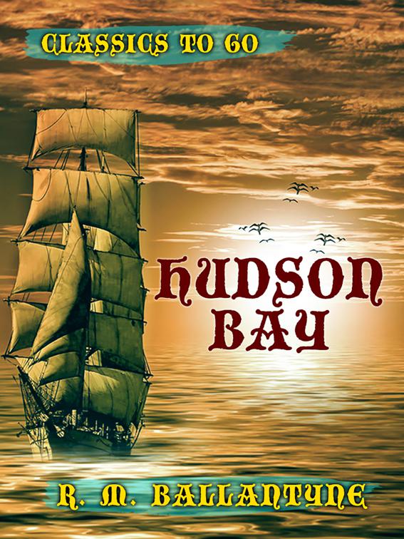 Hudson Bay, Classics To Go