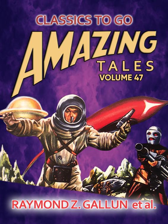 Amazing Tales Volume 47, Classics To Go