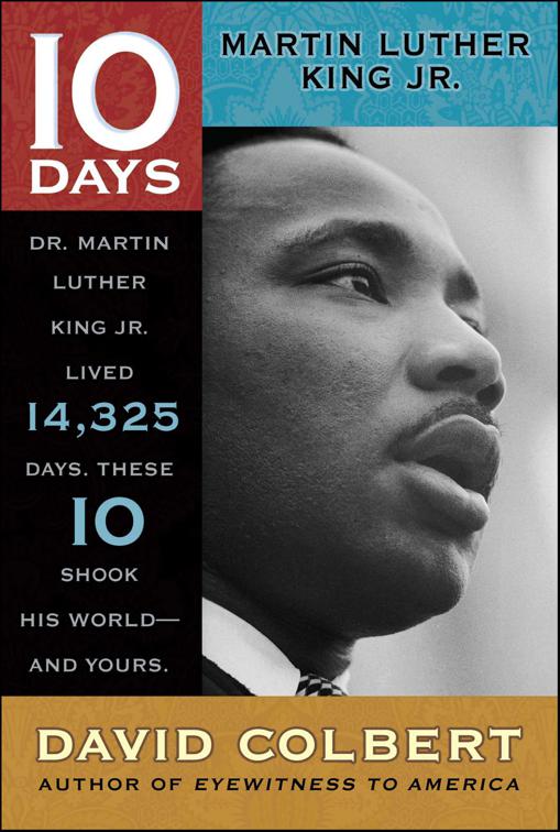 Martin Luther King Jr., 10 Days