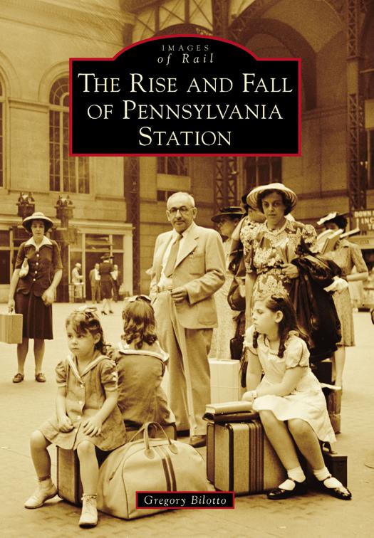 Rise and Fall of Pennsylvania Station, Images of Rail