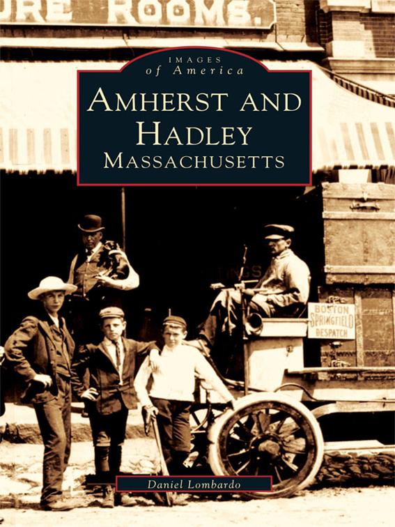 Amherst and Hadley, Massachusetts, Images of America