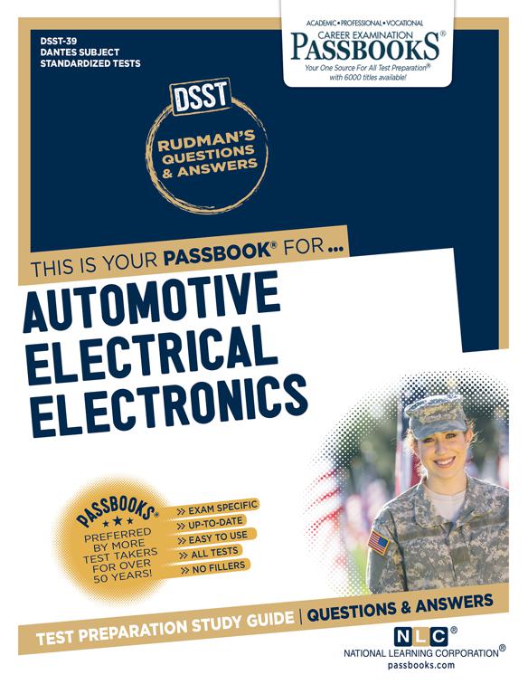 AUTOMOTIVE ELECTRICAL/ELECTRONICS, DANTES Subject Standardized Tests (DSST)