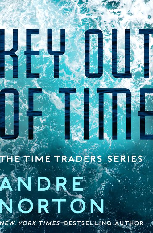 Key Out of Time, The Time Traders Series