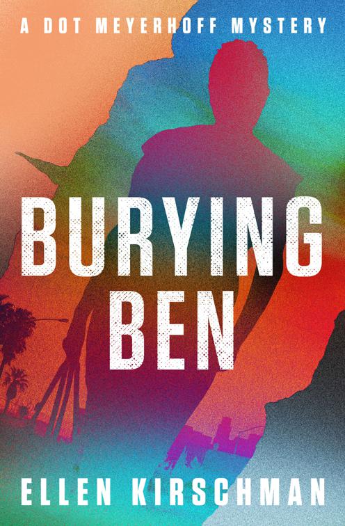 Burying Ben, The Dot Meyerhoff Mysteries