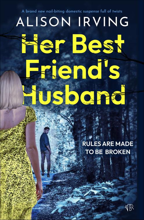 Her Best Friend&#x27;s Husband