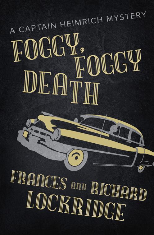 Foggy, Foggy Death, The Captain Heimrich Mysteries