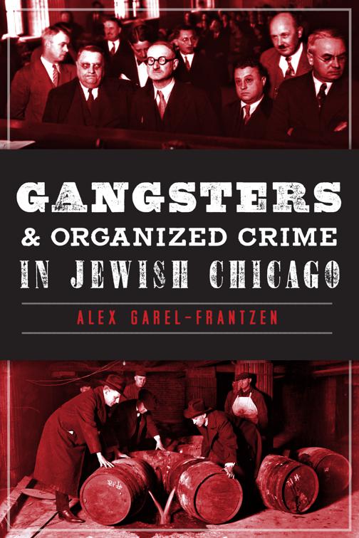 Gangsters and Organized Crime in Jewish Chicago, True Crime