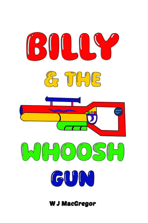 Billy &amp; The Whoosh Gun