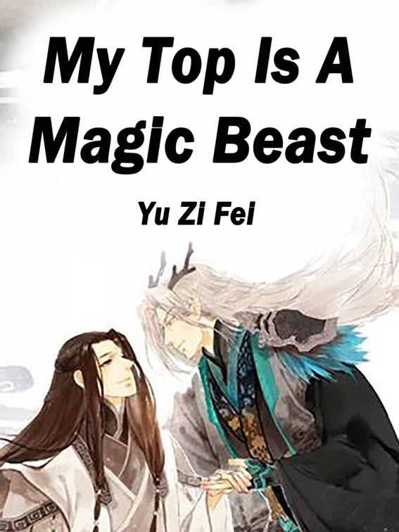 My Top Is A Magic Beast, Volume 2