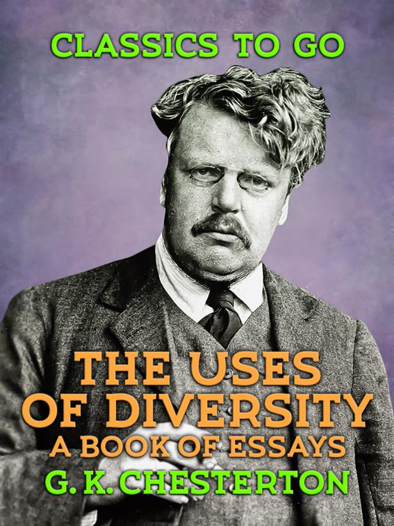 The Uses of Diversity: A Book of Essays, Classics To Go