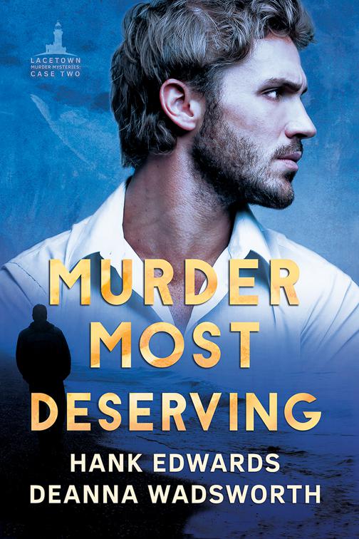 Murder Most Deserving, Lacetown Murder Mysteries