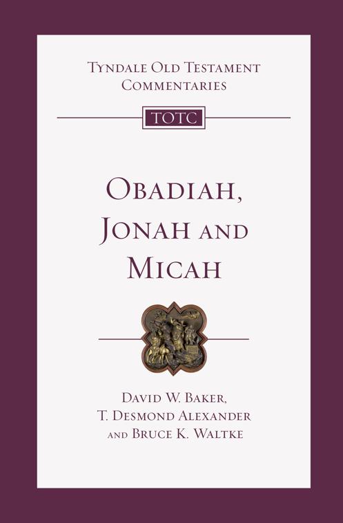 Obadiah, Jonah and Micah, Tyndale Old Testament Commentaries